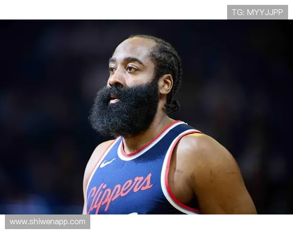 快船四连败期间哈登数据亮眼却命中率低迷引发关注